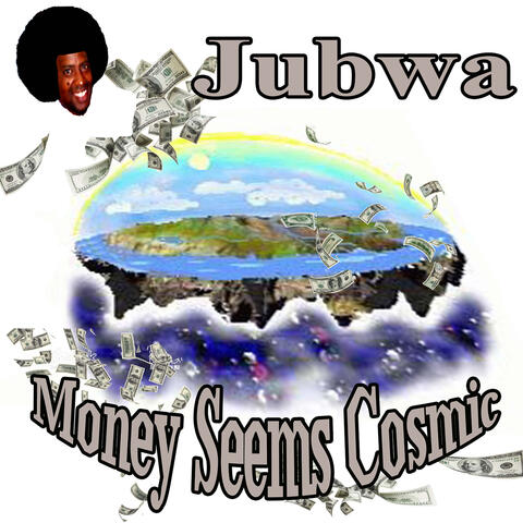 Money Seems Cosmic