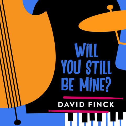 Will You Still Be Mine?