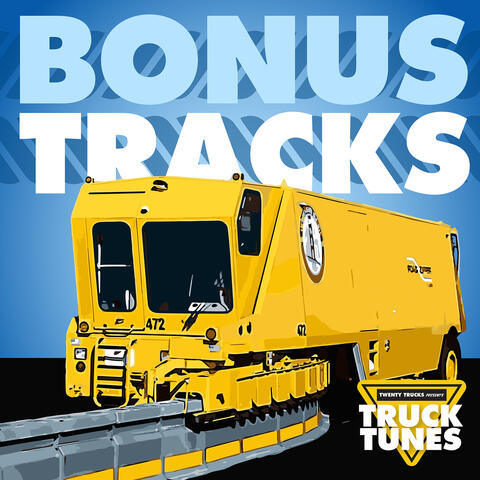 Truck Tunes: Bonus Tracks