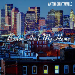 Boston Ain't My Home