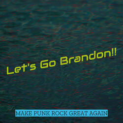 Let's Go Brandon!!