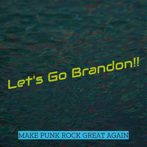Let's Go Brandon!!