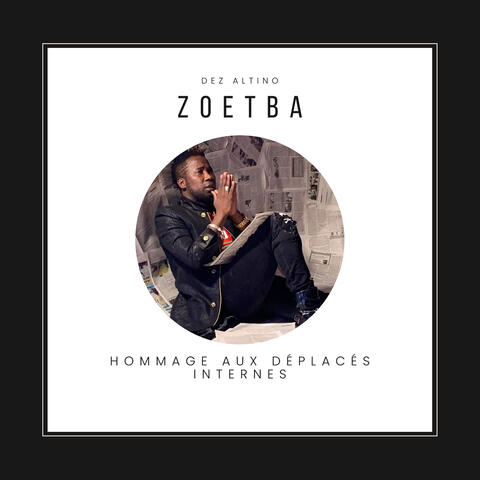 Zoetba (Hommage aux deplaces internes)