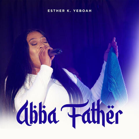 Abba Father