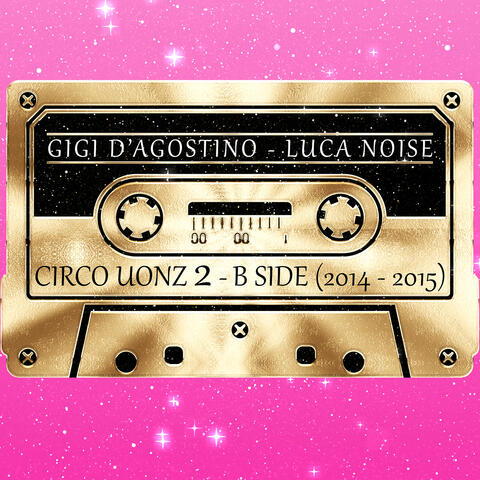 Circo Uonz 2 - B Side ( 2014 - 2015 )