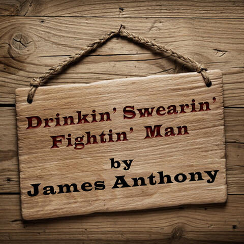 Drinkin' swearin' fightin' man