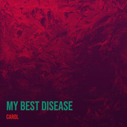 My Best Disease