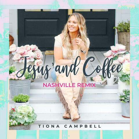 Jesus and Coffee (Nashville Remix)