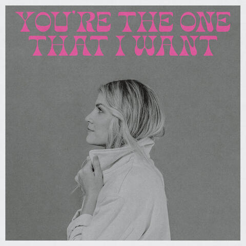 You're the One That I Want
