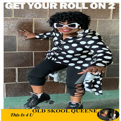 Get Your Roll on 2