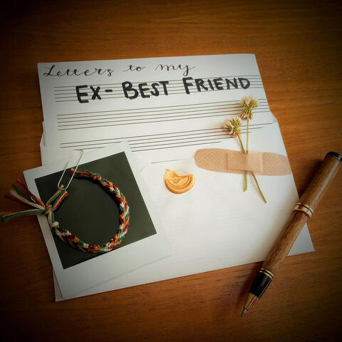 Letters to My Ex-Best Friend