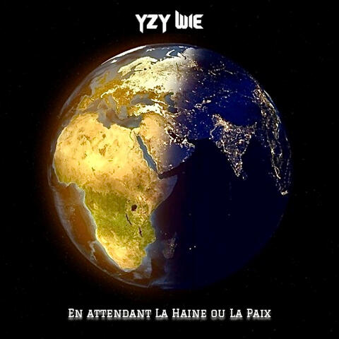 En Attendant la Haine ou la Paix