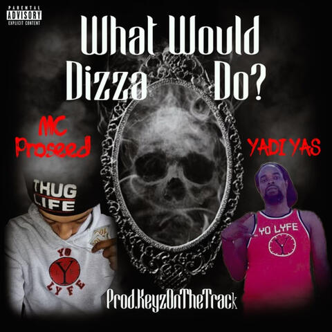 What Would Dizza Do