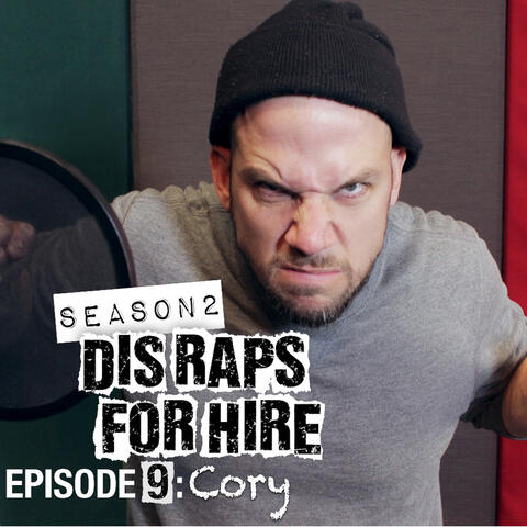 Dis Raps for Hire: Season 2, Episode 9: Cory