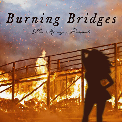 Burning Bridges
