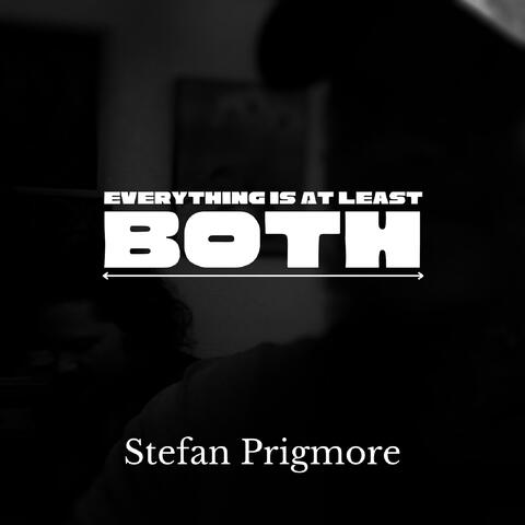 Everything Is at Least Both