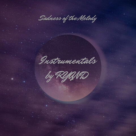 Sadness of the Melody (Instrumentals)