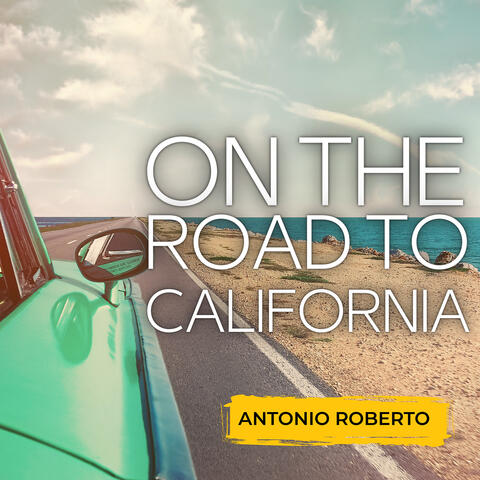 On the Road to California