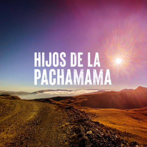 Hijos de la Pachamama
