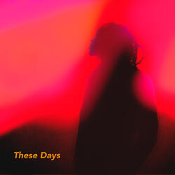 These Days