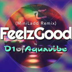 FeelzGood (MiniLadd Remix)