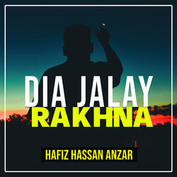 Dia Jalay Rakhna