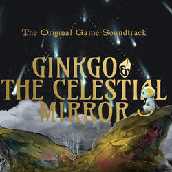 Ginkgo & the Celestial Mirror Ost (Kashmira - Chapter 7: Ups and Downs)