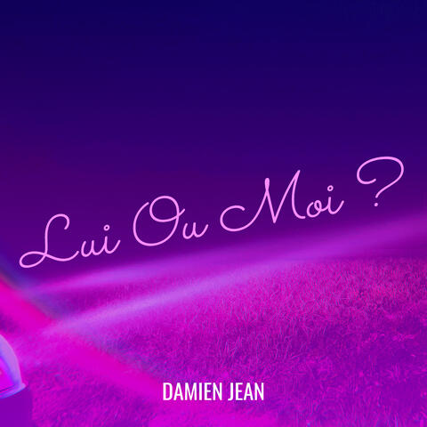 Lui Ou Moi ?