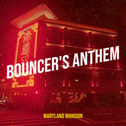 Bouncer's Anthem