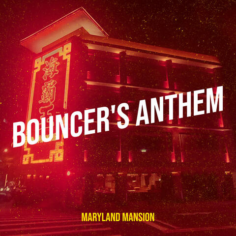 Bouncer's Anthem