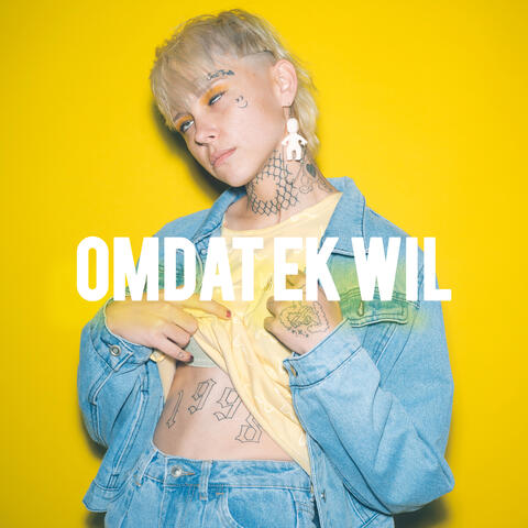 Omdat Ek Wil
