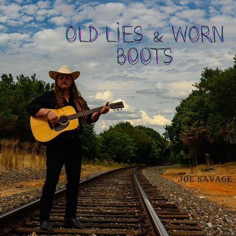 Old Lies & Worn Boots