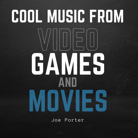 Cool Music from Video Games and Movies (Covers)