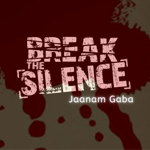 Break the Silence