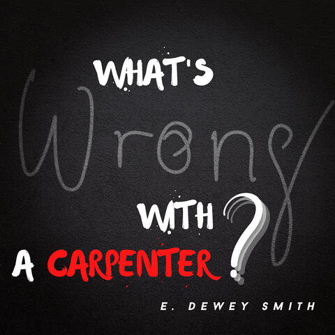 What's Wrong With a Carpenter? (Live)