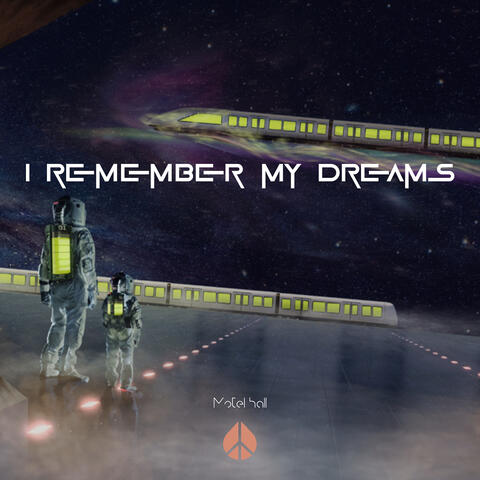 I Remember My Dreams
