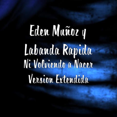 Eden Muñoz y Labanda Rapida