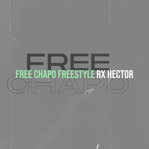 Free Chapo (Freestyle)
