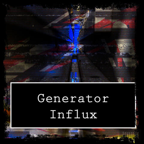 Generator Influx