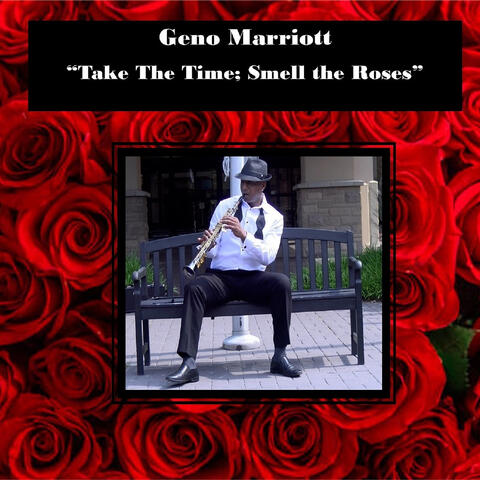Take the Time: Smell the Roses