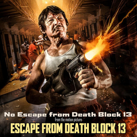 No Escape from Death Block 13 (From the Motion Picture "Escape from Death Block 13")