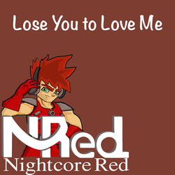 Lose You to Love Me