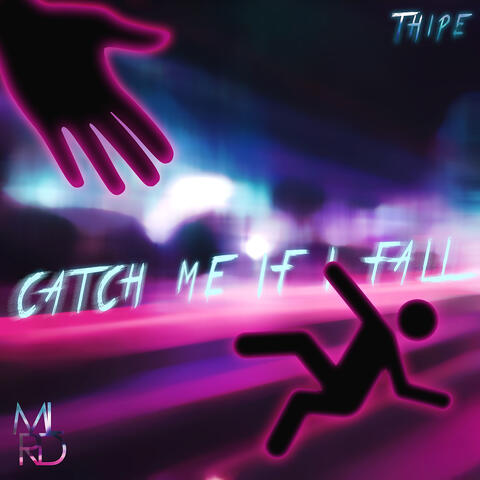 Catch Me If I Fall