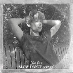 Slow Dance (Cover)