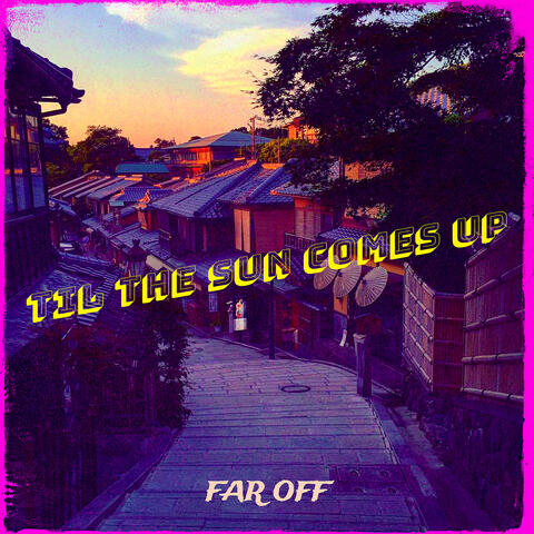 Til the Sun Comes Up