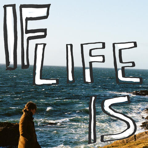 If Life Is
