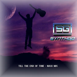 Till the End of Time (Maxi Mix)