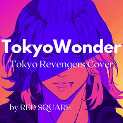 Tokyo Wonder (Tokyo Revengers Cover)