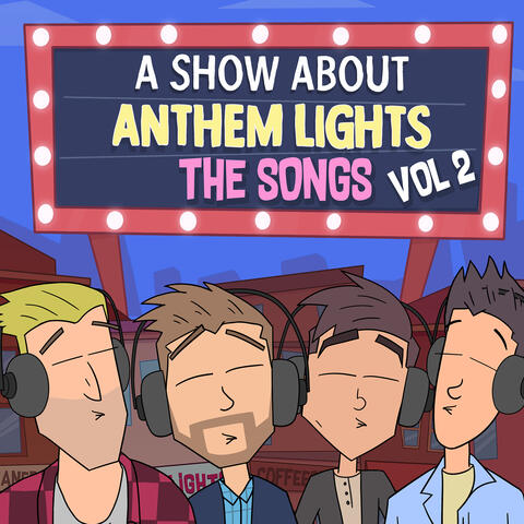 A Show About Anthem Lights: The Songs, Vol 2