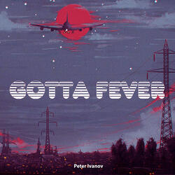 Gotta Fever